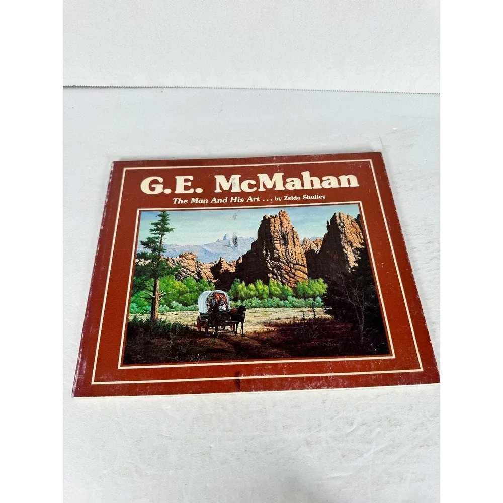 G.E. McMahan The Man & His Art 1980 Zelda Shulley Illustrated Klamath Pioneer